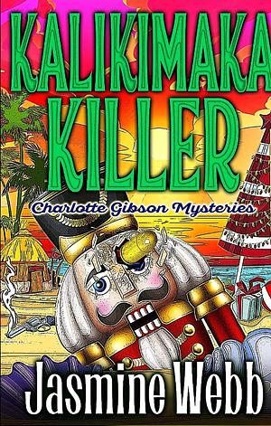 Kalikimaka Killer by Jasmine Webb