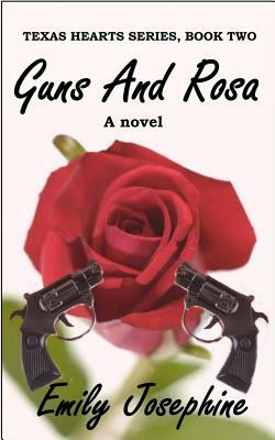 Guns and Rosa by Emily Josephine