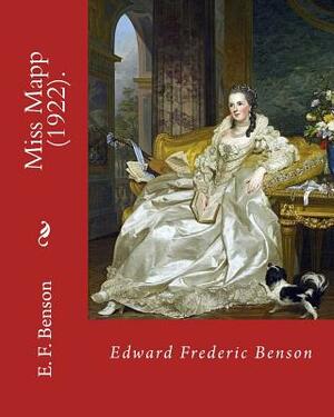 The Mapp and Lucia Novels by E.F. Benson