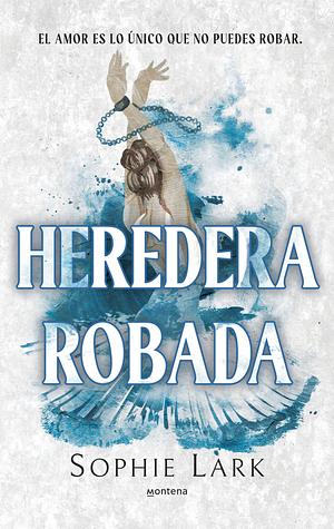 Heredera Robada by Sophie Lark