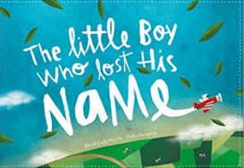 The Little Boy Who Lost His Name by Pedro Serpicos, David Cadji-Newby