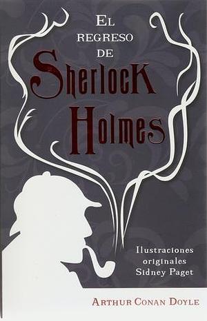 El Regreso de Sherlock Holmes by Arthur Conan Doyle