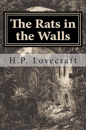 The Rats In The Walls by H.P. Lovecraft