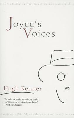 Joyce's Voices by Hugh Kenner