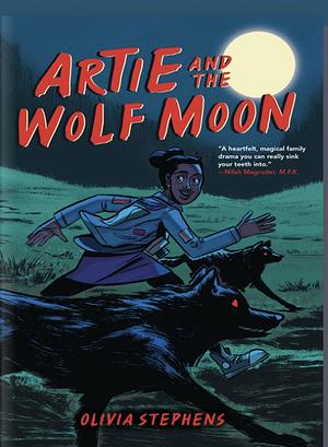 Artie and the Wolf Moon by Olivia Stephens