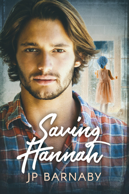Saving Hannah by J. P. Barnaby