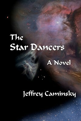 The Star Dancers by Jeffrey Caminsky