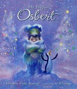 My Penguin Osbert: Midi Edition by Elizabeth Cody Kimmel