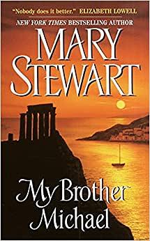 My Brother Michael by Mary Stewart