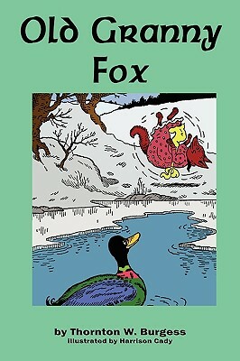 Old Granny Fox by Thornton W. Burgess