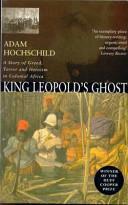 King Leopold's Ghost: A Story of Greed, Terror, and Heroism in Colonial Africa by China Miéville