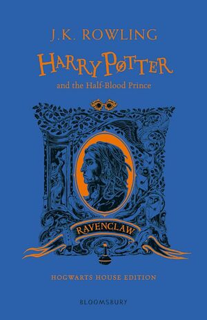Harry Potter and the Half-Blood Prince - Ravenclaw Edition by J.K. Rowling