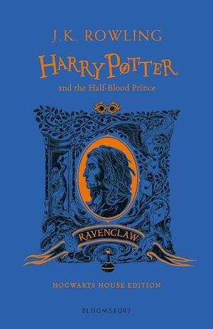 Harry Potter and the Half-Blood Prince - Ravenclaw Edition by J.K. Rowling