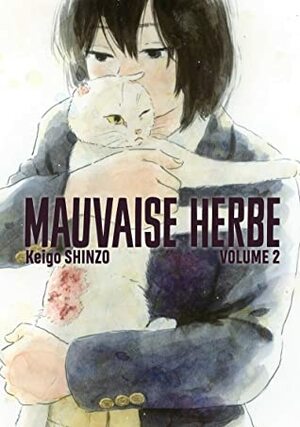 Mauvaise herbe vol.2 by Keigo Shinzo, Aurélien Estager
