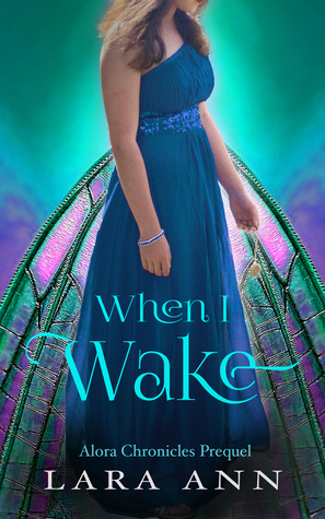 When I Wake by Lara Ann