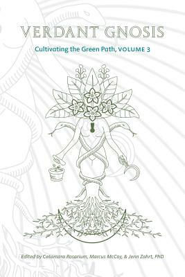 Verdant Gnosis: Cultivating the Green Path, Volume 3 by 