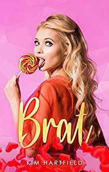 Brat by Kim Hartfield