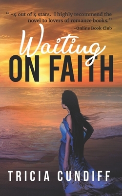 Waiting on Faith by Tricia Cundiff