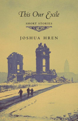 This Our Exile: Short Stories by Joshua Hren