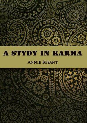 A Study in Karma by Annie Besant