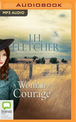 A Woman Of Courage by J.H. Fletcher