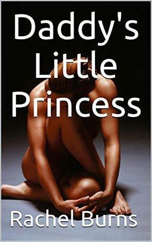 Daddy's Little Princess by Rachel Burns