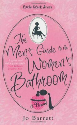 The Men's Guide to the Women's Bathroom by Jo Barrett