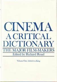 Cinema: A Critical Dictionary (2 volume set) by Richard Roud
