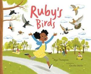Ruby's Birds by Claudia Davila, Mya Thompson