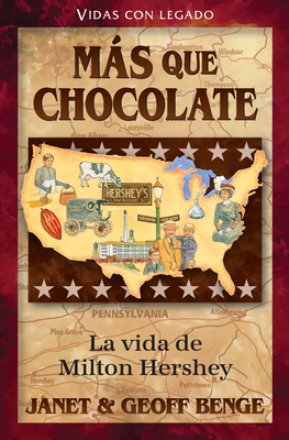 Spanish - Hh - Milton Hershey: Mas Que Chocolate by Janet &. Geoff Benge