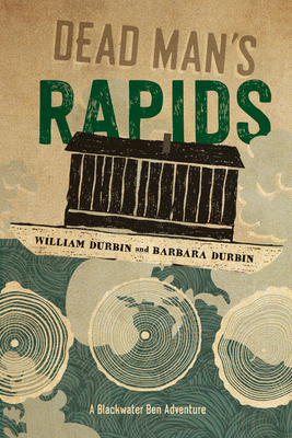 Dead Man's Rapids by Barbara Durbin, William Durbin