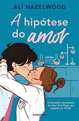 A Hipótese do Amor by Ali Hazelwood