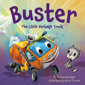 Buster the Little Garbage Truck by Marcia Berneger