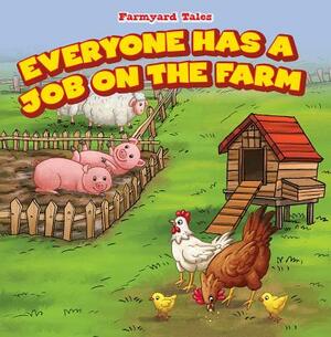 Everyone Has a Job on the Farm by Patricia Harris