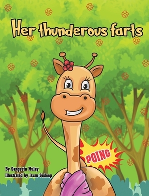 Her thunderous farts by Sangeeta Mulay
