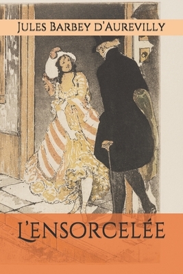 L'ensorcelée by Jules Barbey d'Aurevilly