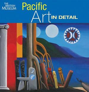 Pacific Art in Detail by Jennifer Newell