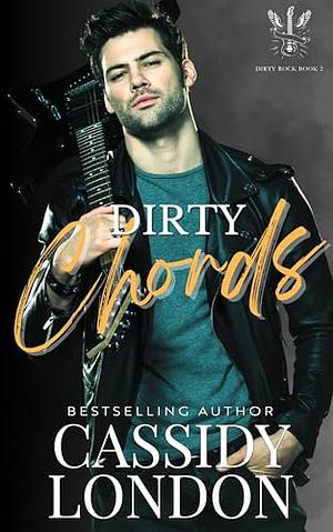 Dirty Chords by Cassidy London