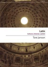 Latin: Kulturen, historien, språket by Tore Janson, Hilde Sejersted