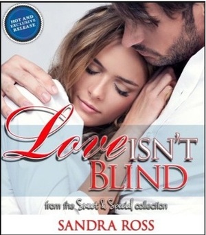 Love Isn't Blind: A Sweet and Special Romances Collection by Sandra Ross