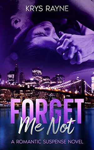 Forget Me Not by Krys Rayne