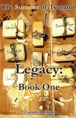 The Summer of Tsunami, Legacy: Book One: A tantalizing tale of a love that won't be denied. by S. Campbell Williams