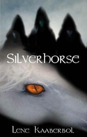 Silverhorse by Lene Kaaberbøl
