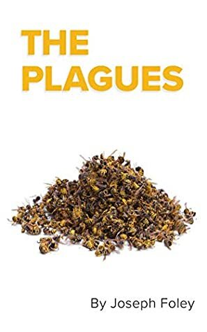 The Plagues by Joseph Foley