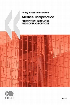 Policy Issues in Insurance Medical Malpractice: Prevention, Insurance and Coverage Options by Oecd Publishing