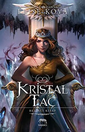 Kristal Taç by Elise Kova, Mustafa Güdük