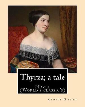 Thyrza: A Tale by George Gissing