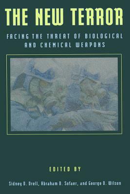 The New Terror: Facing the Threat of Biological and Chemical Weapons by Abraham D. Sofaer, Sidney D. Drell, George D. Wilson