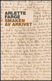 Smaken av arkivet by Annie Linnéa Mattsson, Arlette Farge