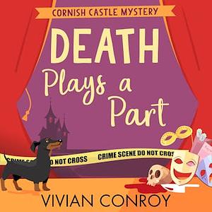 Death Plays a Part by Vivian Conroy